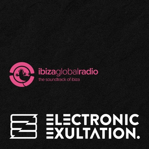 Electronic Exultation - Ibiza Global Radio (12-04-23) / Mixed by Jake Bugajski