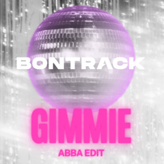 Bontrack - Gimmie (ABBA Edit) [Free Download]
