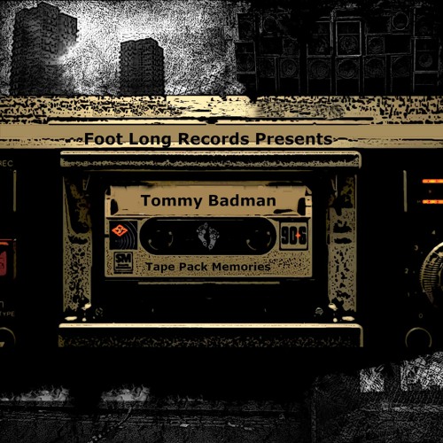 *Tommy Badman - Tape Pack Memories*