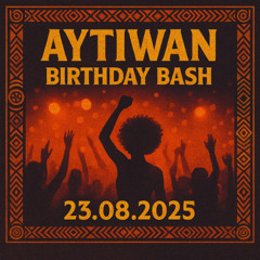 Aytiwan Birthday Dj Set