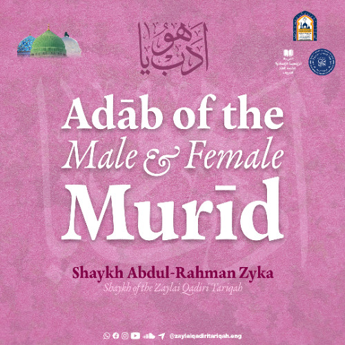 Lesson 2: Adab with Allah ﷻ - Ādāb of the Male & Female Murīd | Shaykh Abdul-Rahman Zyka