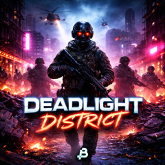 Deadlight District