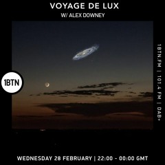 Voyage De Lux w/ Alex Downey - 28.02.24