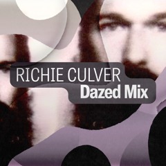Dazed Mix: Richie Culver
