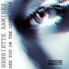 Henriette Ramirez - See You On The Other Side (Original Mix)