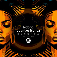 Juantxo Munoz, Robric - Kenoppa [M-Sol DEEP]