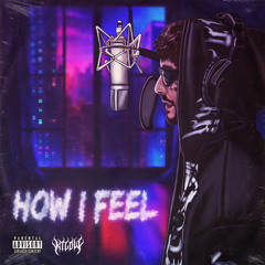 HOW I FEEL [prod. Eskimos x Ayoleybeats]