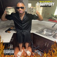 Baby J - 2 Slippery (Freestyle)