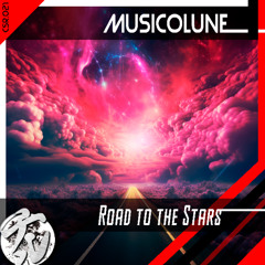 💿PREMIERE: [CSR021] Musicolune - Road to the Stars [OUT|07|MAY]