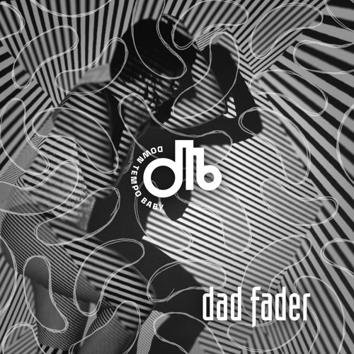 dad_fader  / downtempo, baby! / # 85