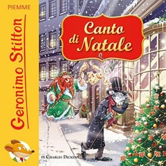 Read ❤️ PDF Canto di Natale by  Geronimo Stilton,Geronimo Stilton,Mondadori Libri S.p.A.