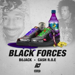 BLACK FORCES ft. CASH R.O.E. [ prod. B0JACK ]