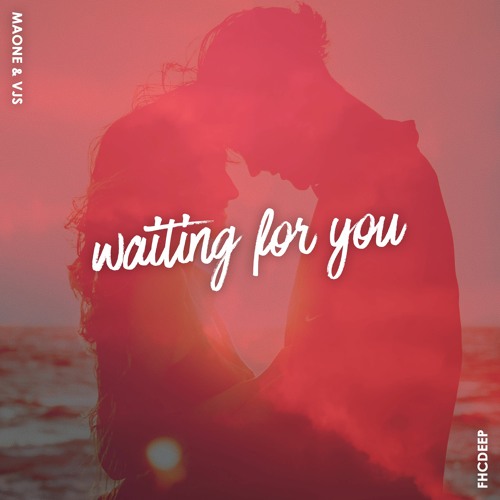 Maone & VJS - Waiting For You