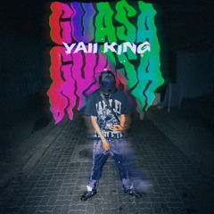Yaii King - Guasa Guasa