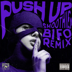 Push Up - Smoothies & BIFO Baile Funk Remix