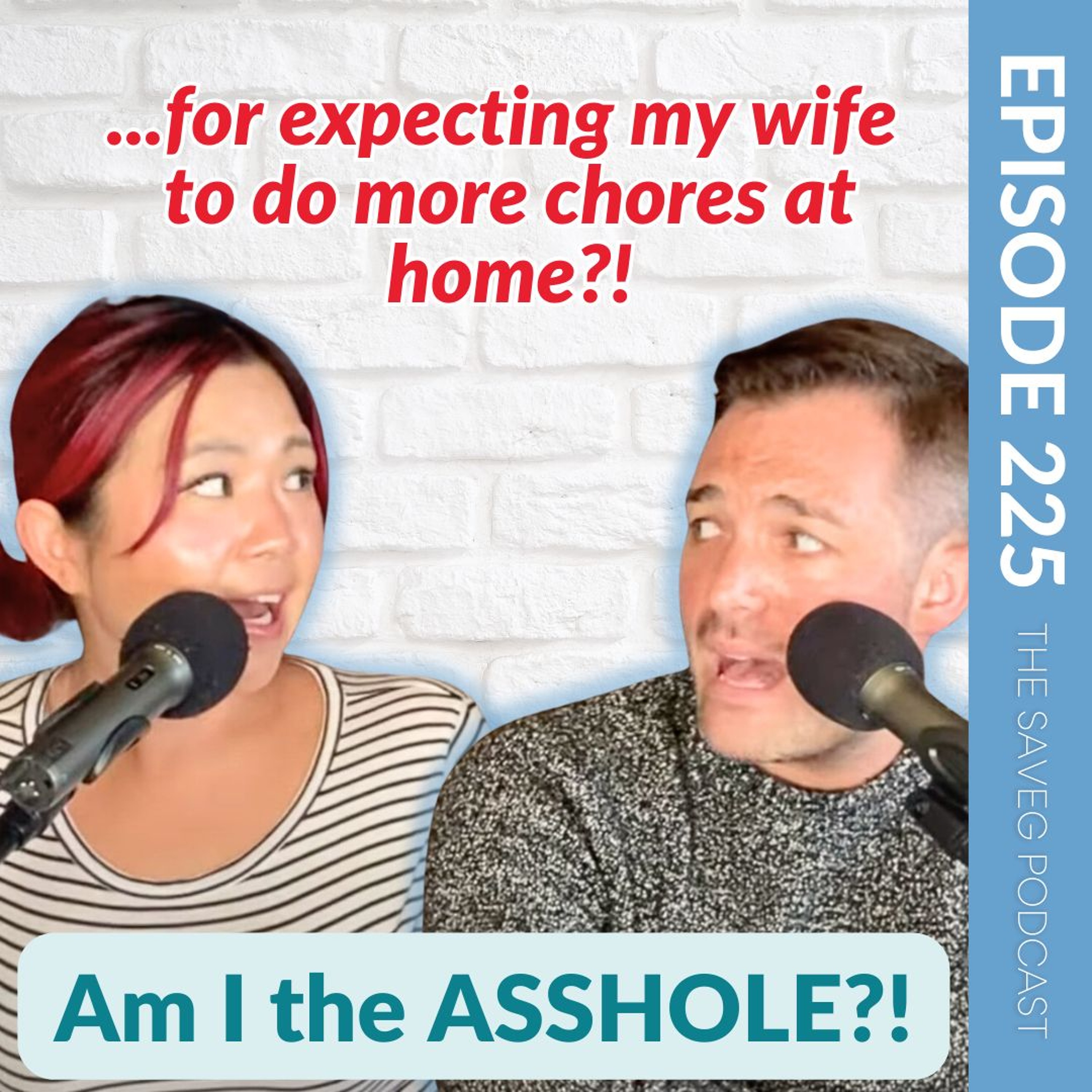 Am I the A-Hole For Telling My WIFE to DO MORE On Her Days Off? (Ep225)