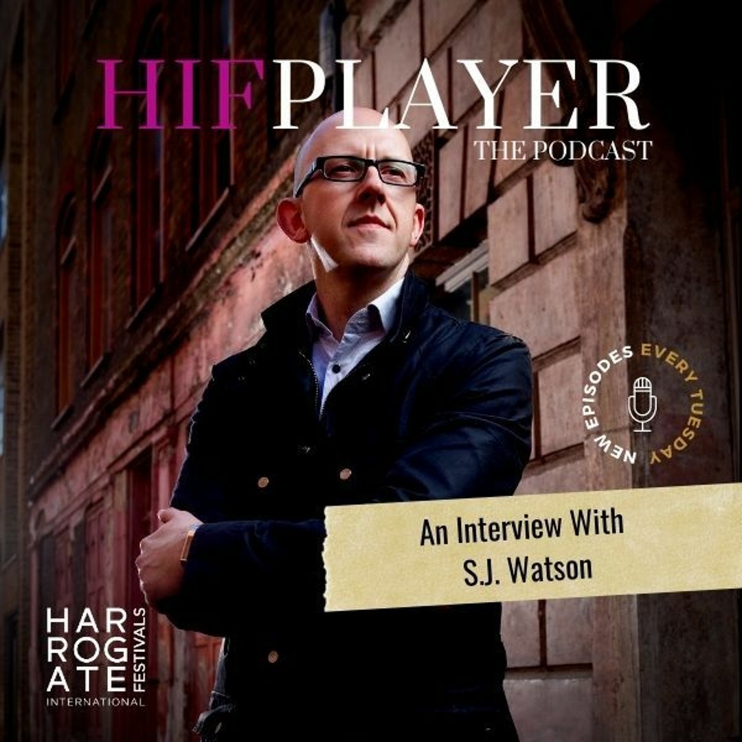 Stream episode An Interview With: S.J. Watson by HIF Player by ...