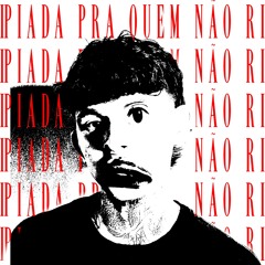 Piada Pra Quem Não Ri