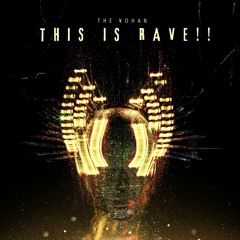 This Is RAVE!!