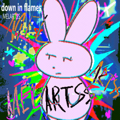down in flames (MelMix)