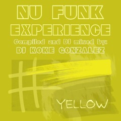 Nu Funk Experience - Yellow - DJ Koke Gonzalez 20 10 2019