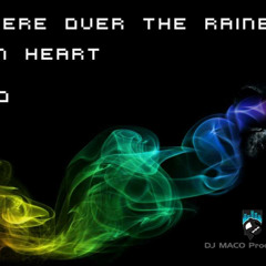 Somewhere Over The Rainbow (Brennan Heart Vs. DJ MACO)