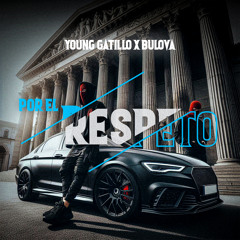 Por El Respeto (feat. Bulova)