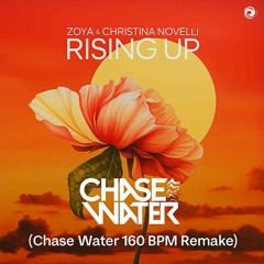 ZOYA & Christina Novelli - Rising Up (Chase Water 160BPM Remake) (Clip)