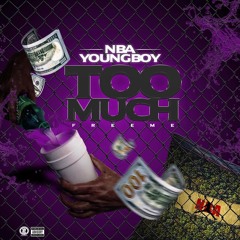 Too Much (prod. Gitt Fai) by NBA YoungBoy