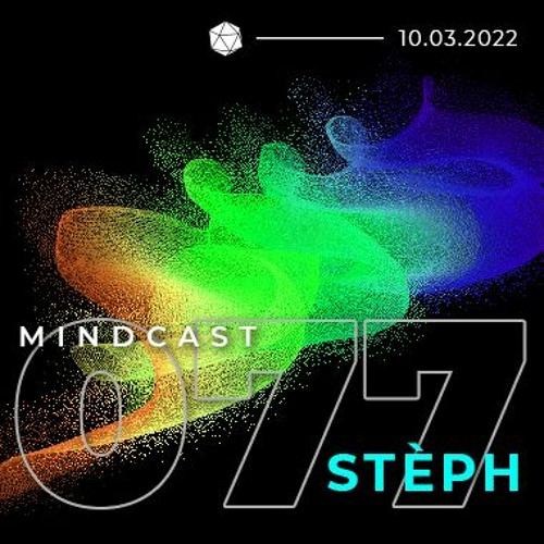 MINDCAST 077 by Stèph