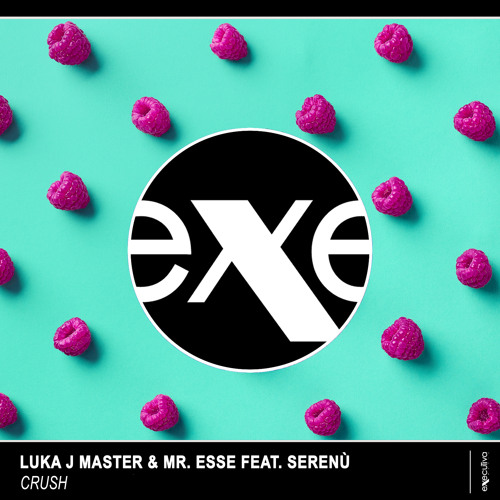 Luka J Master, Mr. Esse - Crush (feat. Serenu')