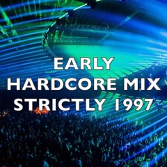 Early Hardcore | Strictly 1997 | Mix 251
