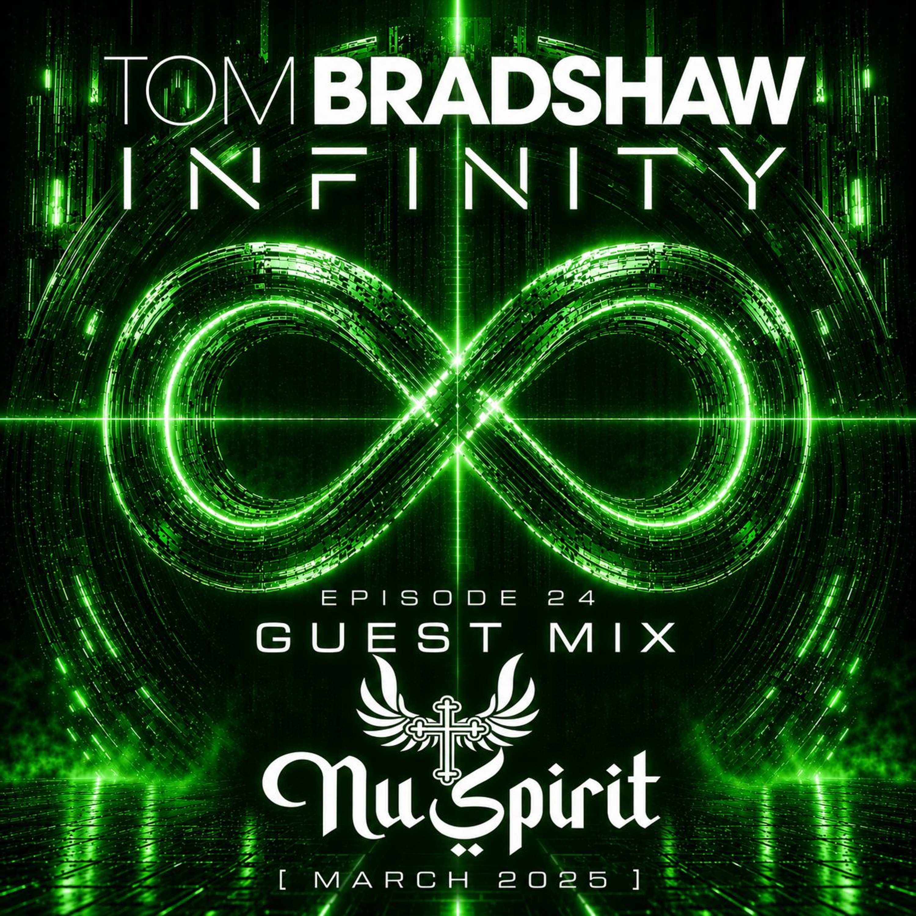 Tom Bradshaw - Infinity 25, Guest Mix: Nu Spirit [March 2025] episode artwork