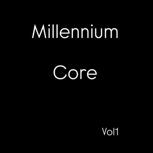 MILLENNIUM CORE VOL 1 - STUDIO MIX - FREE DOWN LOAD ENJOY