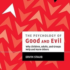 kindle👌 The Psychology of Good and Evil: Why Children, Adults, and Groups Help and