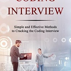 [Access] EPUB 📰 Coding Interview: Simple and Effective Methods to Cracking the Codin