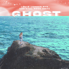 Ghost (Crystal Rock Edit)