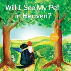 free PDF 📙 Will I See My Pet in Heaven? by  Friar Jack Wintz EBOOK EPUB KINDLE PDF