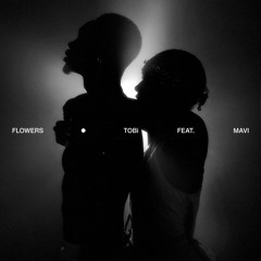 Flowers (feat. MAVI)