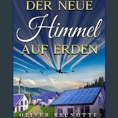 [PDF READ ONLINE] 📖 Der neue Himmel auf Erden (Das neue Paradies auf Erden 3) (German Edition) Rea