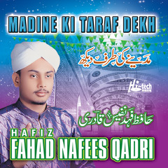 Madine Ki Taraf Dekh