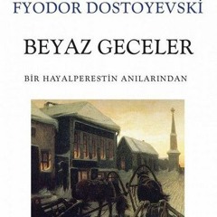 Beyaz Geceler - Fyodor Mihayloviç Dostoyevski