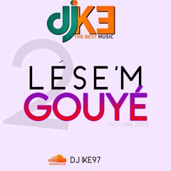 LESEM GOUYE VOL 2 - DJ IKE