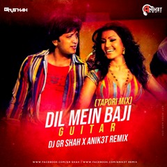 Dil Mein Baji Guitar - DJ Gr Shah X Anik3t Remix