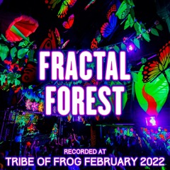 Fractal Forest - Recorded at TRiBE of FRoG Fresh Frog 2022 [Room 4]