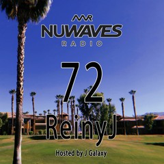 Nu - Waves Radio Vol 72 (ft ReinyJ)