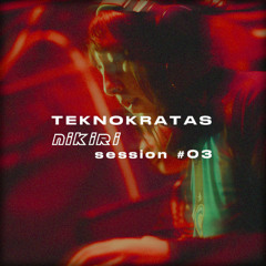 TEKNOKRATAS #03 NIKIRI