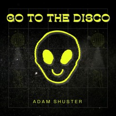 Go To The Disco