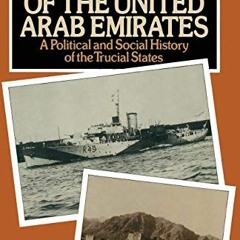 [Get] [EBOOK EPUB KINDLE PDF] The Origins of the United Arab Emirates: A Political and Social Histor