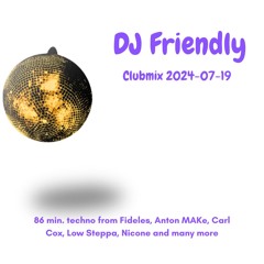 DJ Friendly Clubmix 2024 - 07 - 19